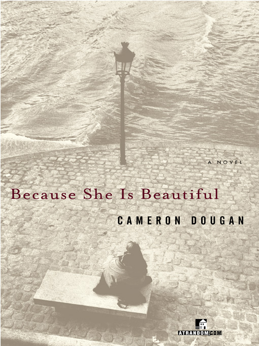 Title details for Because She Is Beautiful by Cameron Dougan - Available